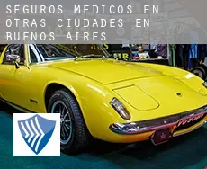 Seguros medicos en  Otras ciudades en Buenos Aires