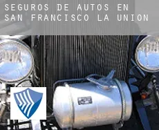 Seguros de autos en  San Francisco La Unión