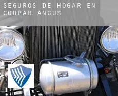 Seguros de hogar en  Coupar Angus