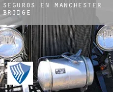 Seguros en Manchester Bridge