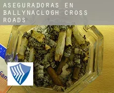 Aseguradoras en Ballynaclogh Cross Roads