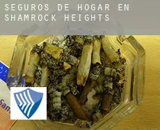 Seguros de hogar en  Shamrock Heights