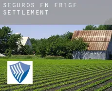 Seguros en  Frige Settlement