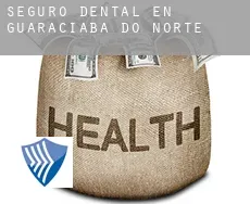 Seguro dental en  Guaraciaba do Norte