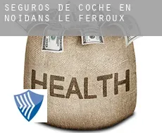 Seguros de coche en  Noidans-le-Ferroux