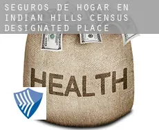 Seguros de hogar en  Indian Hills