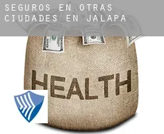 Seguros en  Otras ciudades en Jalapa