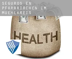 Seguros en  Pfarrkirchen im Mühlkreis