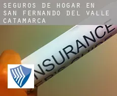 Seguros de hogar en  San Fernando del Valle de Catamarca