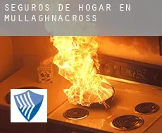 Seguros de hogar en  Mullaghnacross