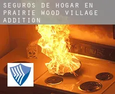 Seguros de hogar en  Prairie Wood Village Addition