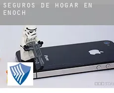Seguros de hogar en Enoch