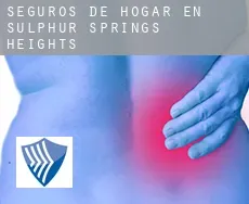 Seguros de hogar en  Sulphur Springs Heights
