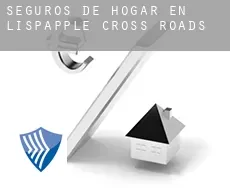 Seguros de hogar en  Lispapple Cross Roads