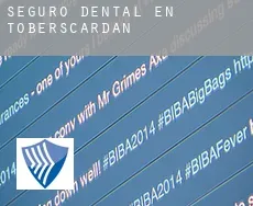 Seguro dental en  Toberscardan