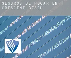 Seguros de hogar en  Crescent Beach
