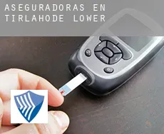 Aseguradoras en  Tirlahode Lower