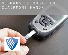 Seguros de hogar en  Clairmont Manor