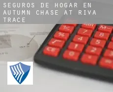 Seguros de hogar en  Autumn Chase at Riva Trace