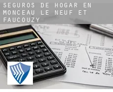 Seguros de hogar en  Monceau-le-Neuf-et-Faucouzy