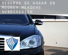Seguros de hogar en  Mooney Meadows Subdivision