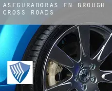 Aseguradoras en  Brough Cross Roads