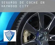Seguros de coche en  Haywood City