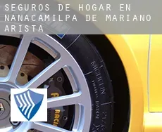 Seguros de hogar en  Nanacamilpa de Mariano Arista