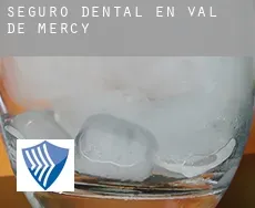 Seguro dental en  Val-de-Mercy