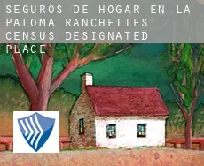Seguros de hogar en  La Paloma Ranchettes