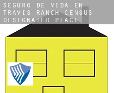 Seguro de vida en  Travis Ranch