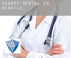 Seguro dental en  Binatlı