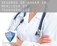 Seguros de hogar en  Merlieux-et-Fouquerolles