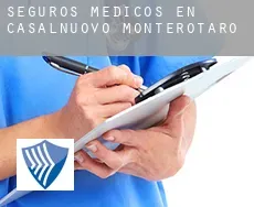 Seguros medicos en Casalnuovo Monterotaro