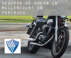 Seguros de hogar en  Millencourt-en-Ponthieu
