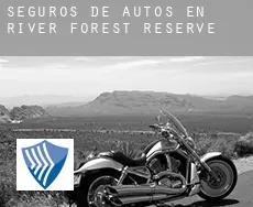 Seguros de autos en  River Forest Reserve