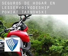 Seguros de hogar en  Powiat tarnowski (Lesser Poland Voivodeship)
