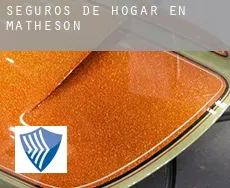 Seguros de hogar en  Matheson