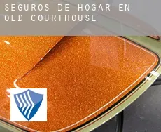 Seguros de hogar en  Old Courthouse