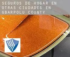 Seguros de hogar en  Otras ciudades en Gbarpolu County