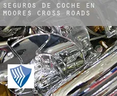 Seguros de coche en  Moore’s Cross Roads