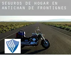 Seguros de hogar en Antichan-de-Frontignes