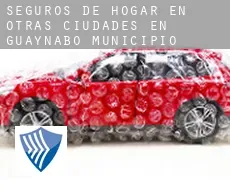 Seguros de hogar en  Otras ciudades en Guaynabo Municipio