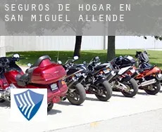 Seguros de hogar en  San Miguel de Allende