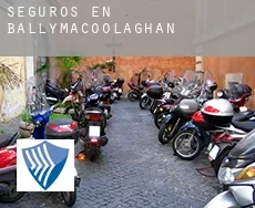 Seguros en  Ballymacoolaghan