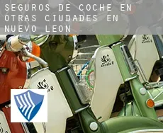 Seguros de coche en  Otras ciudades en Nuevo León