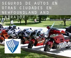 Seguros de autos en  Otras ciudades en Newfoundland and Labrador