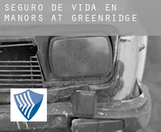 Seguro de vida en  Manors at Greenridge
