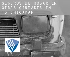 Seguros de hogar en  Otras ciudades en Totonicapán