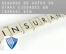 Seguros de autos en  Otras ciudades en Ibaraki-ken